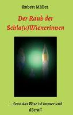 Bild: Der Raub der Schla(u)Wienerinnen - Ein sinnlicher Krimi von internationaler Dimension