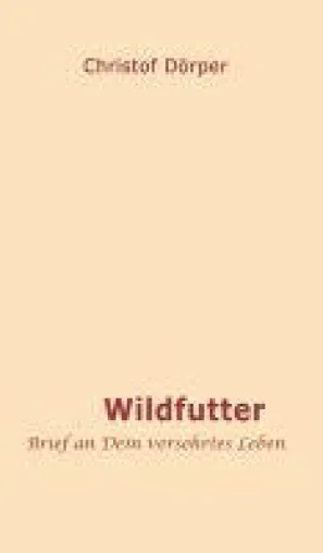 Bild: Wildfutter - Bewegende Geschichte über den Glauben an Wunder