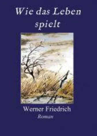 Bild: Wie das Leben spielt - ein einfühlsamer Gesellschaftsroman