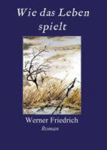 Bild: Wie das Leben spielt - ein einfühlsamer Gesellschaftsroman