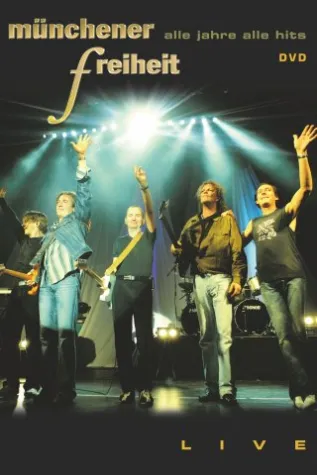 Bild: Münchener Freiheit - Alle Jahre - Alle Hits - DVD 28.10.2005