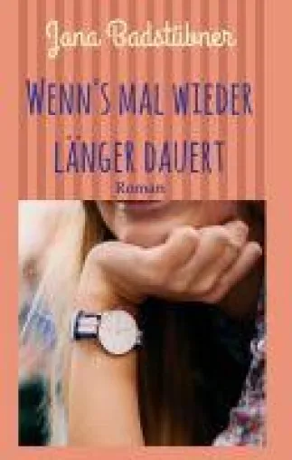 Bild: Wenn's mal wieder länger dauert - ein nachdenklicher Roman über das Verarbeiten von Trauer