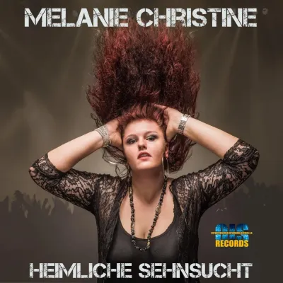 Bild: Melanie Christine - Heimliche Sehnsucht CD VÖ am 09.09.2016