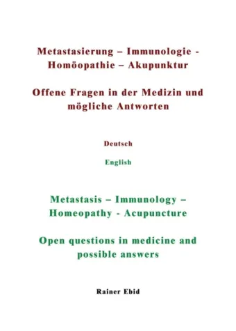 Bild: Metastasierung-Immunologie-Homöopathie-Akupunktur - Eine analytische Bearbeitung