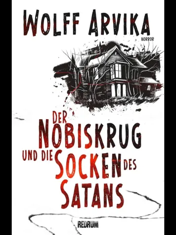 Bild: Geheimtipp für Halloween: "Der Nobiskrug und die Socken des Satans" von Wolff Arvika