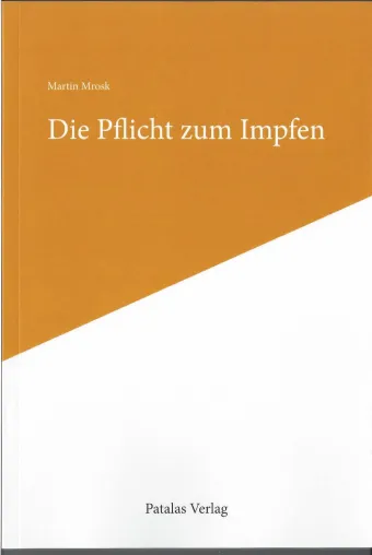 Bild: Neuerscheinung "Die Pflicht zum Impfen - Vernunft und Verantwortung" (Sachbuch)