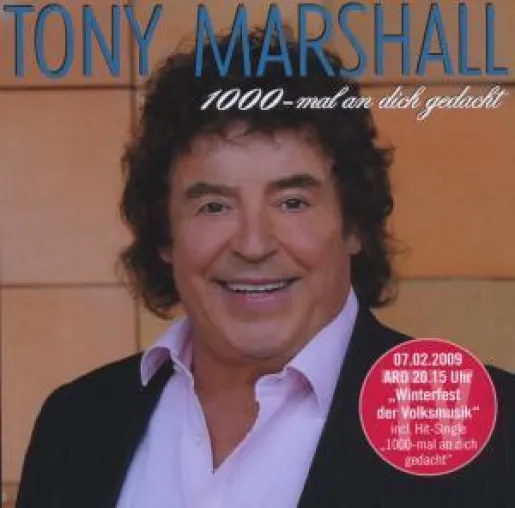 Tony Marshall - 1000- mal an dich gedacht Bild: Tony Marshall - 1000- mal an dich gedacht