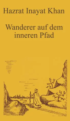 Wanderer auf dem inneren Pfad – Der Sufi-Pfad Bild: Wanderer auf dem inneren Pfad – Der Sufi-Pfad