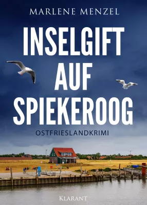 Bild: Neuerscheinung: Ostfrieslandkrimi "Inselgift auf Spiekeroog" von Marlene Menzel im Klarant Verlag
