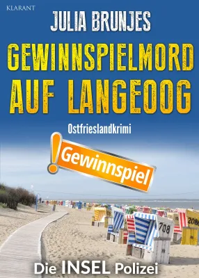 Bild: Neuerscheinung: Ostfrieslandkrimi "Gewinnspielmord auf Langeoog" von Julia Brunjes im Klarant Verlag