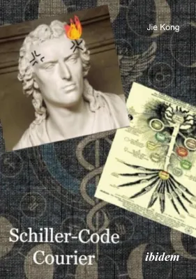 Bild: "Schiller-Code: Courier" von Jie Kong. Eine neue Sicht auf Friedrich Schiller und achtsames Leben