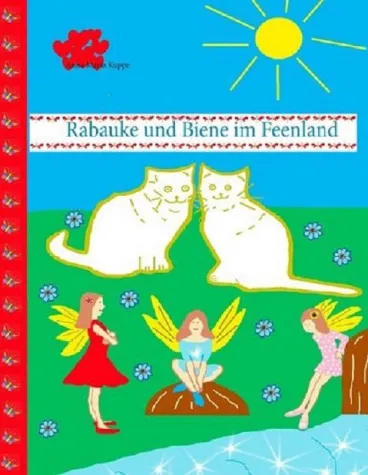 Buchneuerscheinung "Rabauke und Biene im Feenland" Bild: Buchneuerscheinung "Rabauke und Biene im Feenland"
