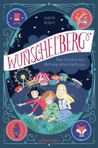 Bild: Rezension: "Wunschelberg – Das Lächeln des Mittelgroßen Konfusio" - Judith Allert
