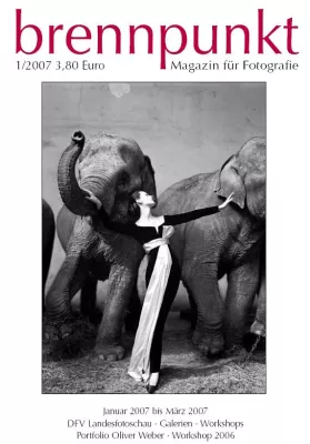 Magazin für Fotografie \"brennpunkt\" stellt Fotograf Oliver Weber in der Ausgabe 01/ 2007 vor Bild: Magazin für Fotografie \"brennpunkt\" stellt Fotograf Oliver Weber in der Ausgabe 01/ 2007 vor