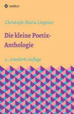Die kleine Poetix-Anthologie - Neuauflage der modernen Gedichte-Sammlung Bild: Die kleine Poetix-Anthologie - Neuauflage der modernen Gedichte-Sammlung