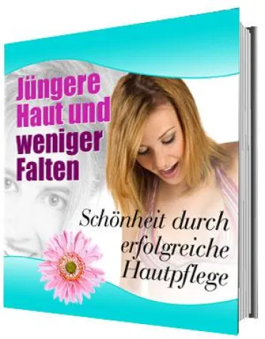 Bild: eBook - Jüngere Haut und weniger Falten - Welche Möglichkeiten gibt es Haut geschmeidig und jung zu erhalten