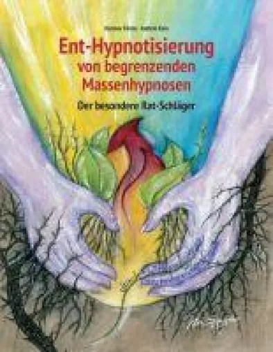 Ent-Hypnotisierung von begrenzenden Massenhypnosen - der besondere Rat-Schläger Bild: Ent-Hypnotisierung von begrenzenden Massenhypnosen - der besondere Rat-Schläger