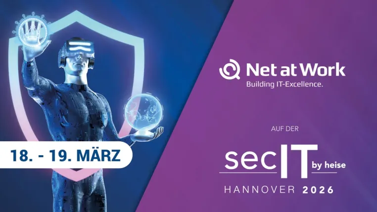 Bild: secIT 2026: Net at Work zeigt Zero-Trust-Strategien für moderne IT-Umgebungen