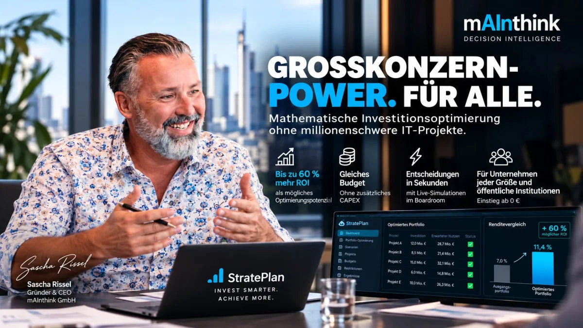 Großkonzern-Power für alle: Sascha Rissel macht Investitionsoptimierung bezahlbar. (© mAInthink GmbH)