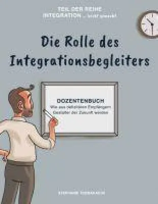 Bild: Die Rolle des Integrationsbegleiters - Anleitungen und Tipps für Dozenten