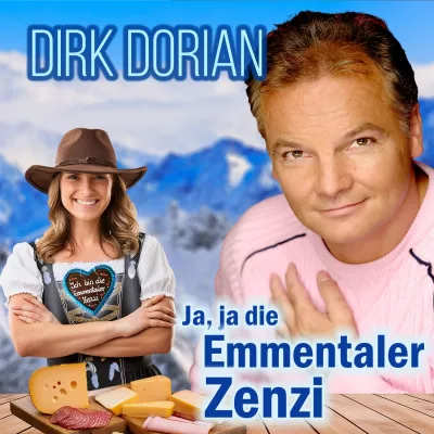 Ja, ja die Emmentaler Zenzi - der neue Partyhit von Dirk Dorian Bild: Ja, ja die Emmentaler Zenzi - der neue Partyhit von Dirk Dorian