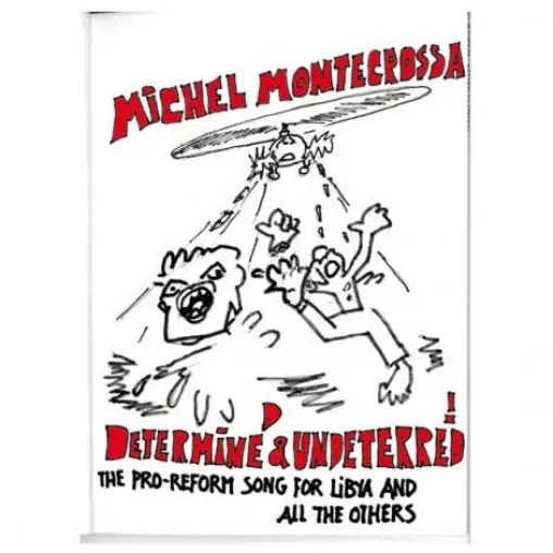 Bild: Michel Montecrossa's Single ‘Determined & Undeterred!‘ ist Pro-Reform Song für Libyen und alle anderen
