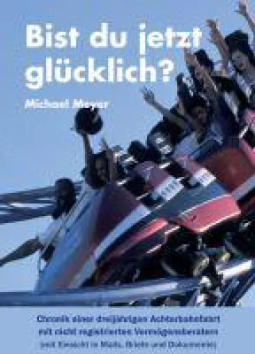 Bild: Bist du jetzt glücklich? - Chronik eines Finanzbetrugs