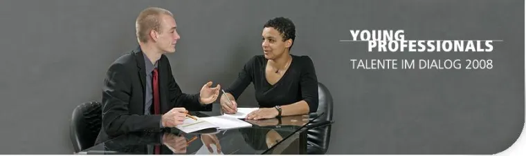 Bundesweiter Wettbewerb „Young-Professionals - Talente im Dialog 2008“ eröffnet Bild: Bundesweiter Wettbewerb „Young-Professionals - Talente im Dialog 2008“ eröffnet