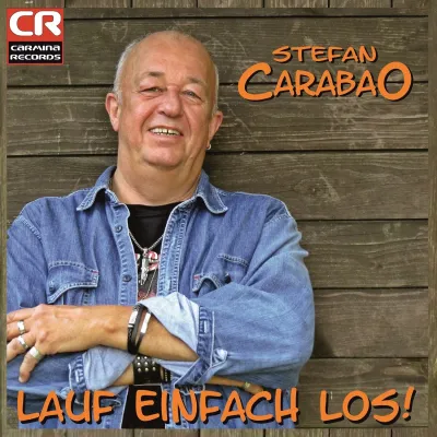 Bild: Lauf einfach los! - das neue Album von Stefan Carabao 