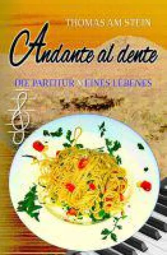 Bild: Andante al dente - Thomas am Stein legt die Partitur eines Lebens vor
