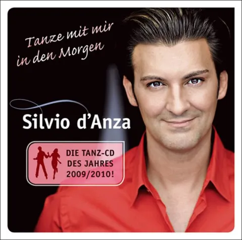 Silvio d’Anza – Tanze mit mir in den Morgen Bild: Silvio d’Anza – Tanze mit mir in den Morgen