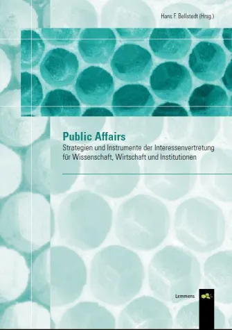 Lobbyismus kontrovers diskutiert: Aktueller Sammelband zu Public Affairs Bild: Lobbyismus kontrovers diskutiert: Aktueller Sammelband zu Public Affairs