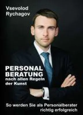 Bild: Personalberatung nach allen Regeln der Kunst - So werden Sie als Personalberater richtig erfolgreich