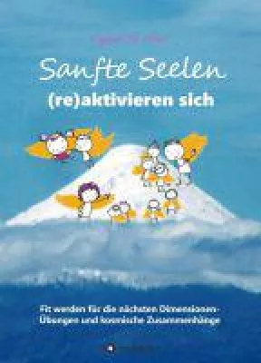 Bild: Sanfte Seelen (re)aktivieren sich -  ein spiritueller Ratgeber zum Lösen von Blockaden