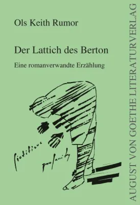 Bild: Verlag für neue Autoren: Der August von Goethe Literaturverlag präsentiert „Der Lattich des Berton“