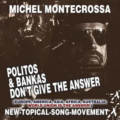 Bild: Politos & Bankas Don’t Give The Answer - Michel Montecrossa's Single für Überwindung der Polito-Banker Krise