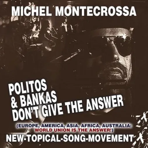 Bild: Politos & Bankas Don’t Give The Answer - Michel Montecrossa's Single für Überwindung der Polito-Banker Krise