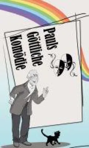 Bild: Pauls Göttliche Komödie - Ein heiterer und gleichzeitig trauriger Roman