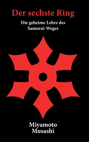 Bild: Der sechste Ring: Neuer Strategieratgeber von Miyamoto Musashi