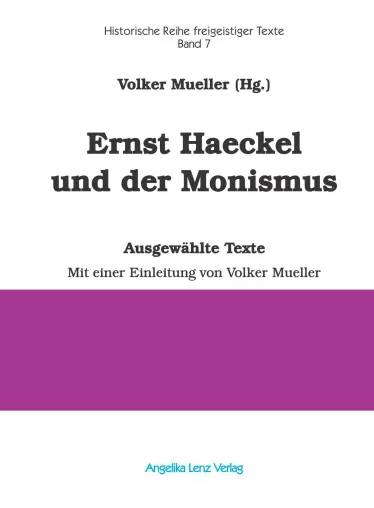 Bild: Thesen zur "Einheit der Welt" – Büchlein zum 100. Todestag erschienen: "Ernst Haeckel und der Monismus"