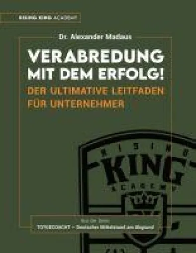 Verabredung mit dem Erfolg - Der ultimative Leitfaden für männliche Unternehmer Bild: Verabredung mit dem Erfolg - Der ultimative Leitfaden für männliche Unternehmer