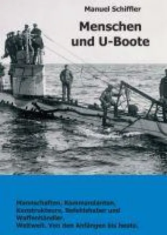 Bild: Menschen und U-Boote - Historische Einblicke in die Welt der U-Boote