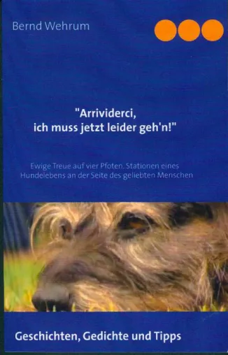Autor Bernd Wehrum: Drittes Buch der "Mensch-Hund-Trilogie" ist erschienen Bild: Autor Bernd Wehrum: Drittes Buch der "Mensch-Hund-Trilogie" ist erschienen