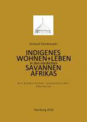 Bild: Indigenes Wohnen und Leben in den nördlichen Savannen Afrikas - faszinierendes Sachbuch entführt nach Afrika