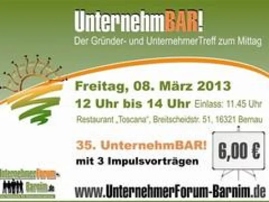 Bild: UnternehmBAR! : 35 Unternehmertreffen am 08. März 2013 in Bernau bei Berlin