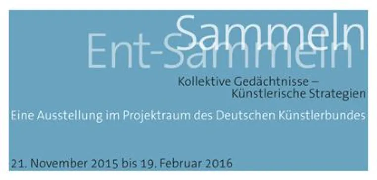 Bild: 'Sammeln / Ent-Sammeln. Kollektive Gedächtnisse - Künstlerische Strategien'