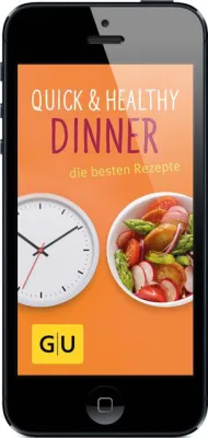 Bild: Quick and Healthy Dinner – die besten Rezepte