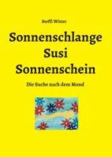 Sonnenschlange Susi Sonnenschein - Liebevoll illustriertes Kinderbuch Bild: Sonnenschlange Susi Sonnenschein - Liebevoll illustriertes Kinderbuch