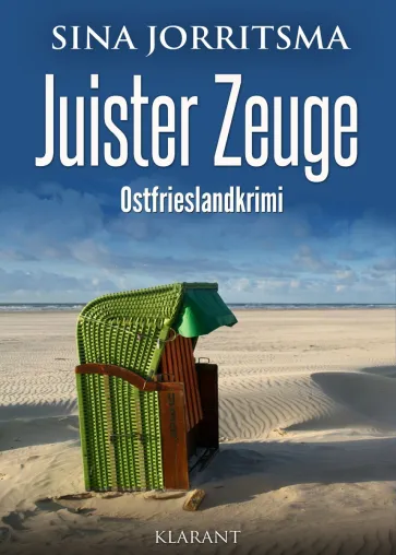 Bild: Neuerscheinung: Ostfrieslandkrimi "Juister Zeuge" von Sina Jorritsma im Klarant Verlag
