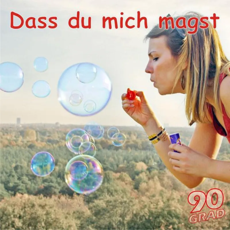 Die neue Single-CD - Dass du mich magst - von 90 GRAD, ab 05.04.2013 auf dem Markt